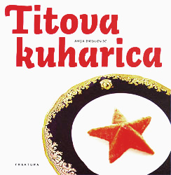 Titova kuharica - Tito's cookbook