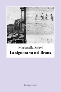 La signora va nel Bronx di Marianella Sclavi